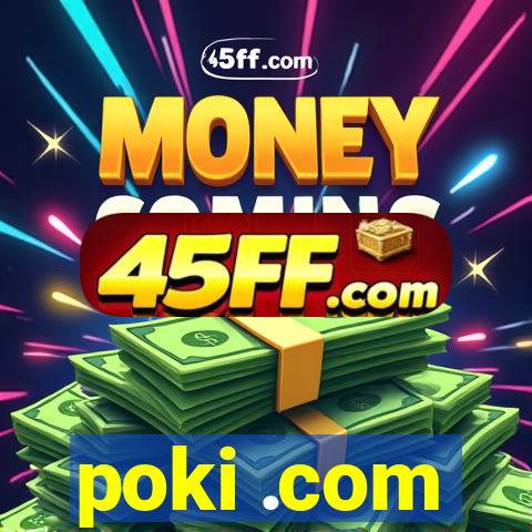 poki .com